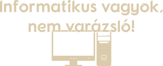 informatikus vagyok